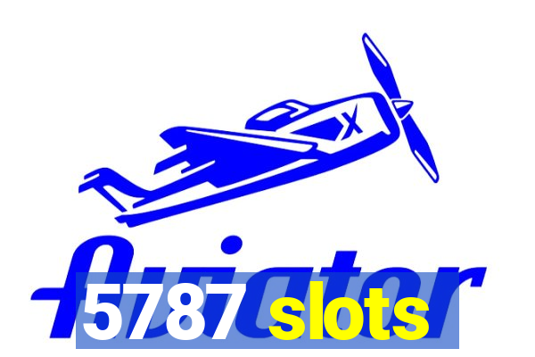 5787 slots